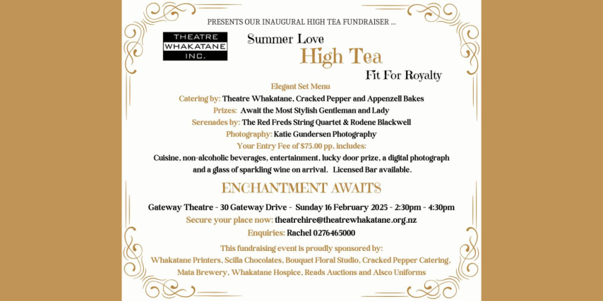 Theatre Whakatane's Summer Love High Tea - Fit for Royalty