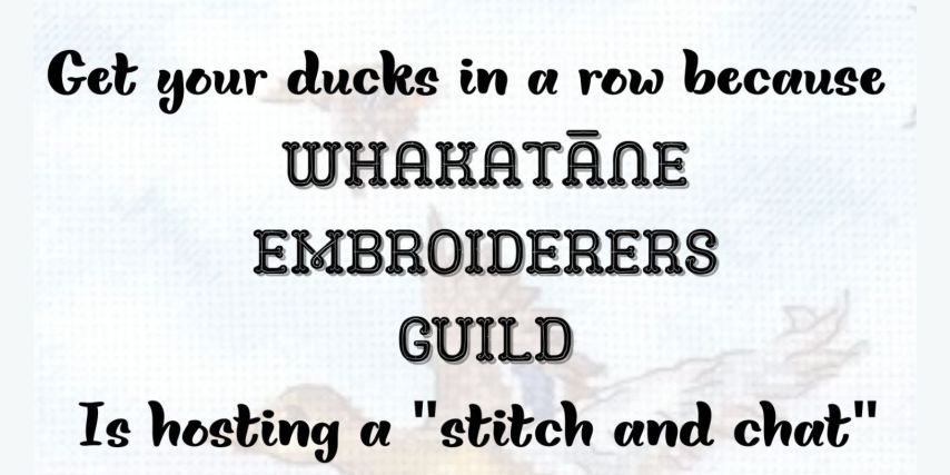 Whakatane Embroiderers Guild Stitch and Chat