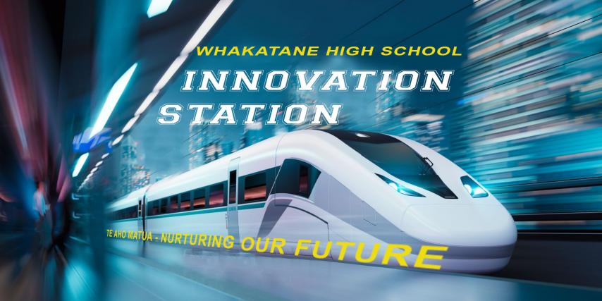 Innovation Station - Whakatane High School