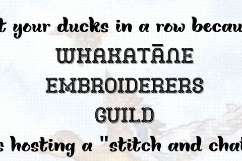 Whakatane Embroiderers Guild Stitch and Chat